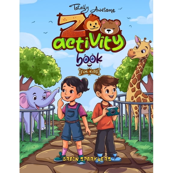 Totally Awesome Zoo Activity Book for Kids: Animal Puzzles, Brain Games, Word Searches, and Exciting Mazes for Young Lea, (Paperback)
