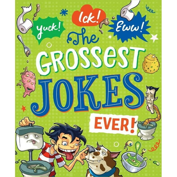 Totally Books: Yuck! Ick! Eww! The Grossest Jokes Ever (Paperback)