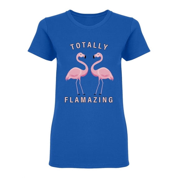 Totally Flamazing Shaped T-Shirt Women -Image by Shutterstock, Female XX-Large