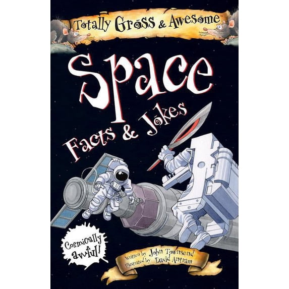 Totally Gross & Awesome: Space Facts & Jokes (Paperback)