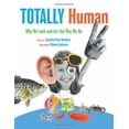 thumbnail image 1 of Pre-Owned Totally Human: Why We Look and ACT the Way We Do (Hardcover) 1554535697 9781554535699, 1 of 1