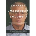 thumbnail image 1 of Pre-Owned Totally Incorrect Volume 2 Conversations with Doug Casey As Told to Justin Spittler, 9780692095874, 069209587X, Paperback,, 1 of 1