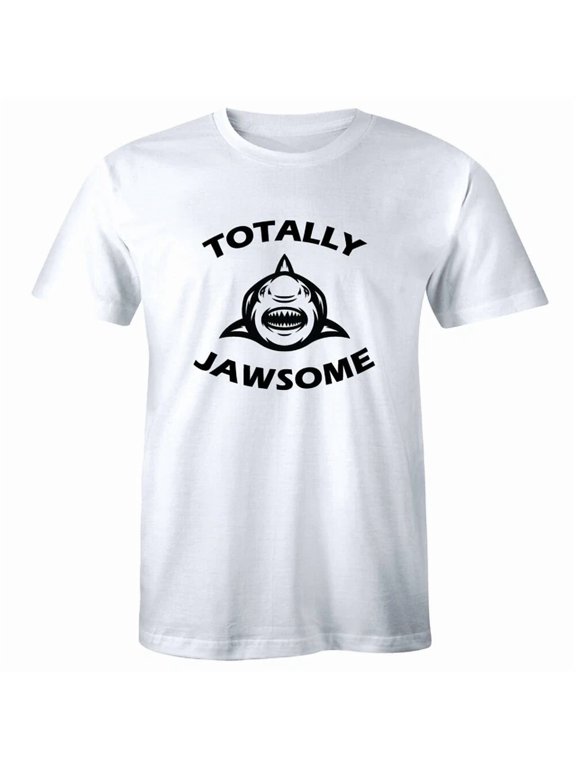 Totally Jawsome Awesome With Shark Image Men Phrase Suited To Casual Events And Everyday Wear T-Shirt, Size S-5XL