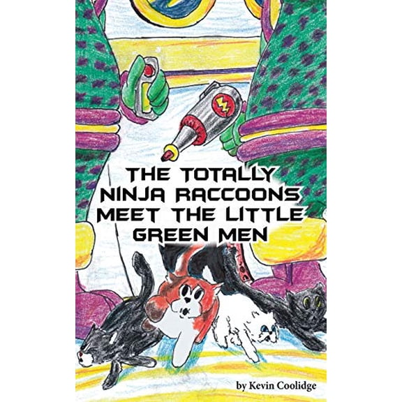 Pre-Owned The Totally Ninja Raccoons Meet the Little Green Men: 7 Paperback