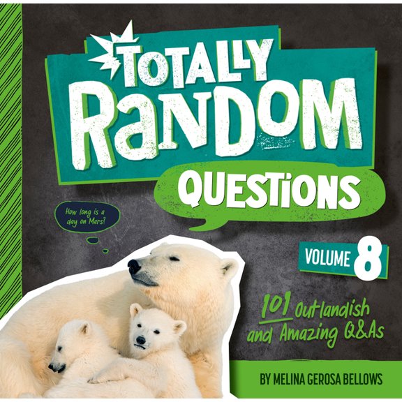 Totally Random Questions Totally Random Questions Volume 8: 101 Outlandish and Amazing Q&as, (Paperback)
