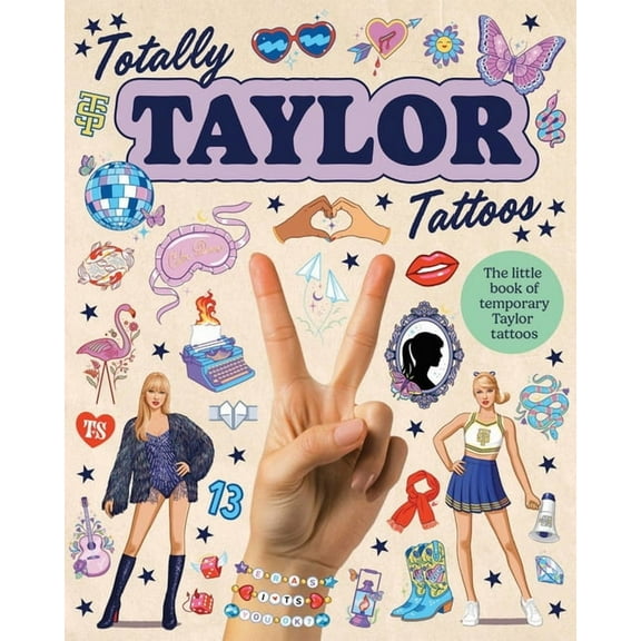 Totally Taylor Tattoos: The Little Book of Temporary Taylor Tattoos, (Paperback)