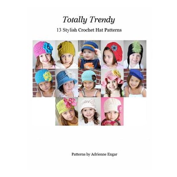 Pre-Owned Totally Trendy: 13 Stylish Crochet Hat Patterns