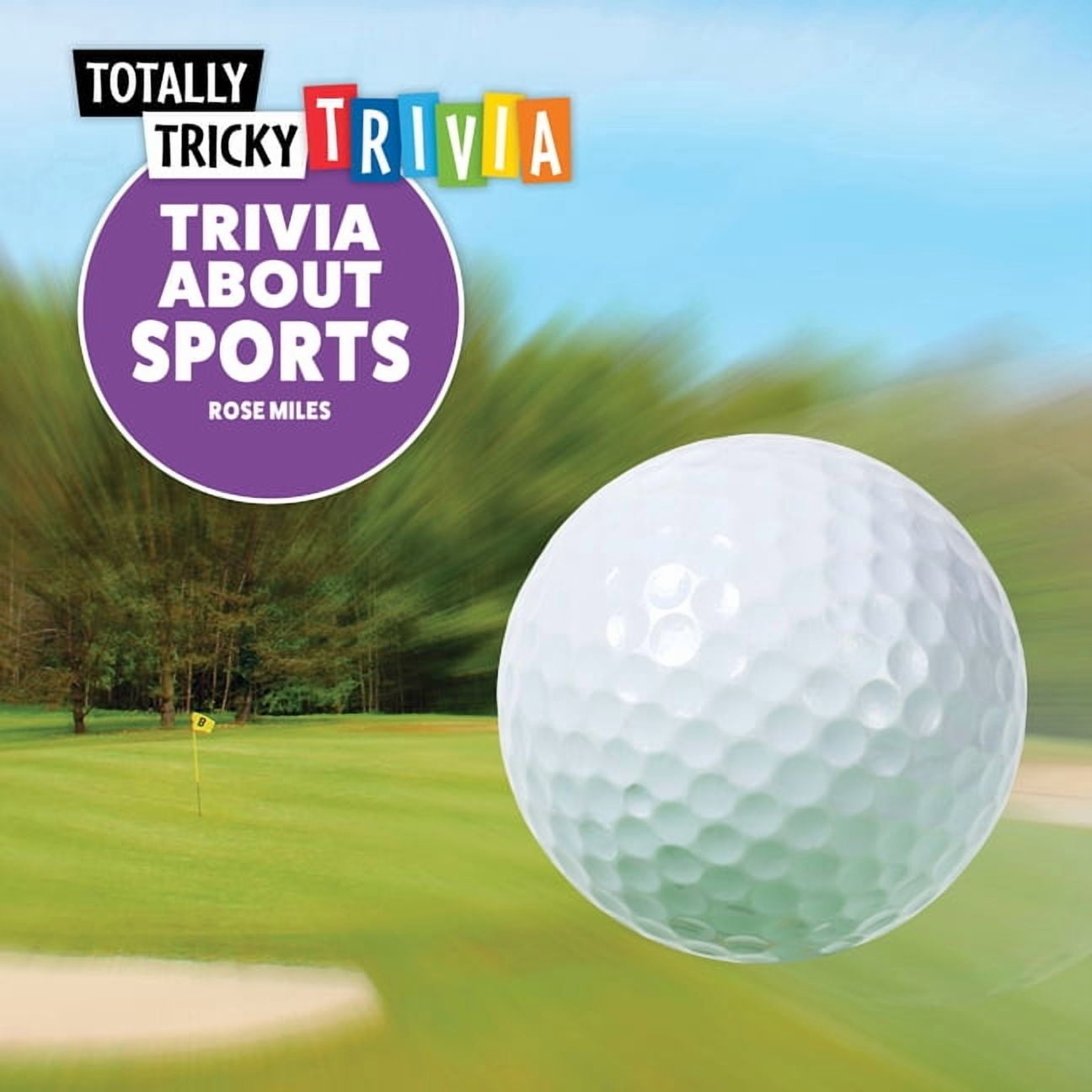 Totally Tricky Trivia Trivia about Sports, (Hardcover)