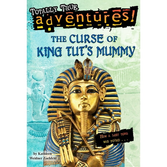 Totally True Adventures The Curse of King Tut's Mummy (Totally True Adventures), (Paperback)