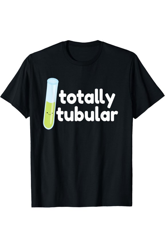 Totally Tubular Science Pun T-Shirt - Funny Retro Chemistry Lab Test Tube Graphic Tee - Cute STEM Teacher Apparel - Men Women Unisex Short Sleeve Top