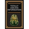 thumbnail image 1 of Pre-Owned Totally Useless Information (Hardcover) 1680228617 9781680228618, 1 of 1