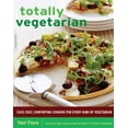 thumbnail image 1 of Pre-Owned Totally Vegetarian: Easy, Fast, Comforting Cooking for Every Kind of Vegetarian (Paperback) 0738213144 9780738213149, 1 of 1