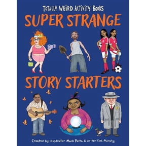 Totally Weird Activity Books Super Strange Story Starters, (Paperback)