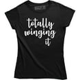 thumbnail image 1 of Totally Winging It Funny Parody On Trend Cool Trendy Women's Tee Shirt, 1 of 4
