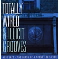 thumbnail image 1 of Various Artists - Totally Wired and Illicit Grooves Acid Jazz - The Birth Of A Scene 1987-1990 - Music & Performance - CD, 1 of 3