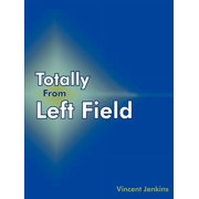 Totally From Left Field, Paperback