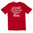 thumbnail image 1 of TotallyTorn A Friend Will Help You Novelty Sarcastic Funny Mens Graphic T Shirts, 1 of 5