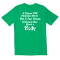 thumbnail image 1 of TotallyTorn A Friend Will Help You Novelty Sarcastic Funny Mens Graphic T Shirts, 1 of 5