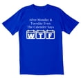 thumbnail image 1 of TotallyTorn After Monday And Tuesday Novelty Sarcastic Funny Mens Graphic T Shirts, 1 of 5