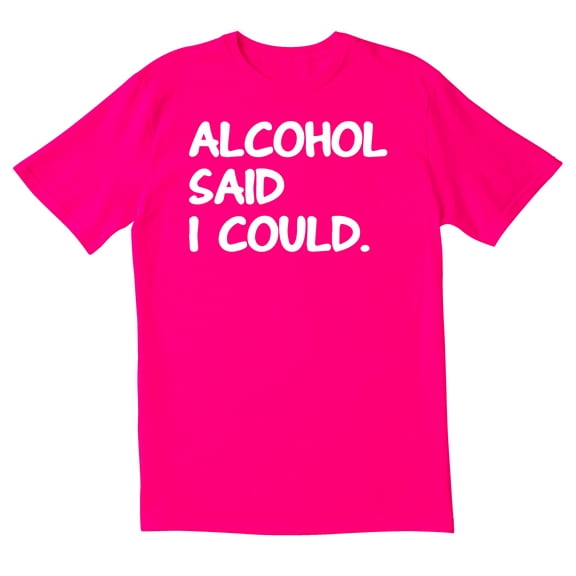 TotallyTorn Alcohol Said I Could Novelty Sarcastic Funny Mens Graphic T Shirts