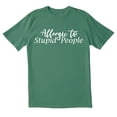 thumbnail image 1 of TotallyTorn Allergic To Stupid People Novelty Sarcastic Funny Mens Graphic T Shirts, 1 of 5