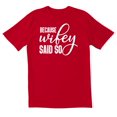 thumbnail image 1 of TotallyTorn Because Wifey Said So Novelty Sarcastic Funny Mens Graphic T Shirts, 1 of 5