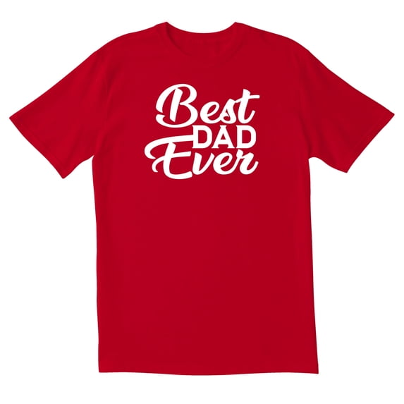TotallyTorn Best Dad Ever Novelty Sarcastic Funny Mens Graphic T Shirts