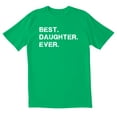 thumbnail image 1 of TotallyTorn Best Daughter Ever Novelity Sarcastic Funny Men's T Shirts, 1 of 2