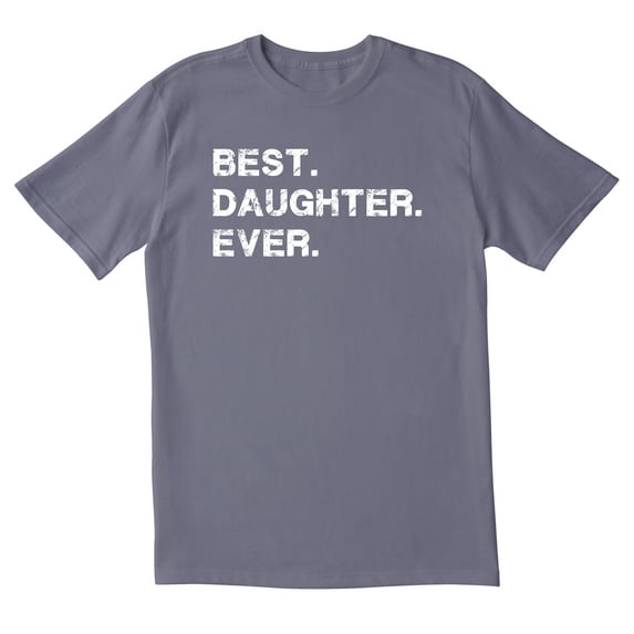 TotallyTorn Best Daughter Ever Novelity Sarcastic Funny Men's T Shirts
