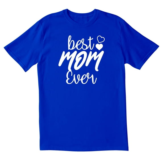 TotallyTorn Best Mom Ever Novelty Sarcastic Funny Mens Graphic T Shirts