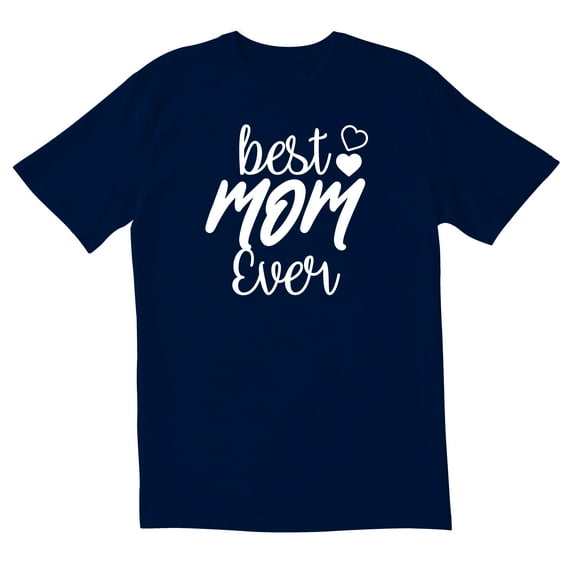 TotallyTorn Best Mom Ever Novelty Sarcastic Funny Mens Graphic T Shirts