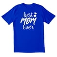 thumbnail image 1 of TotallyTorn Best Mom Ever Novelty Sarcastic Funny Mens Graphic T Shirts, 1 of 5
