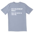 thumbnail image 1 of TotallyTorn Best Relationship Advice: Make Sure You're The Crazy One Novelty Sarcastic Funny Men's T Shirts, 1 of 2