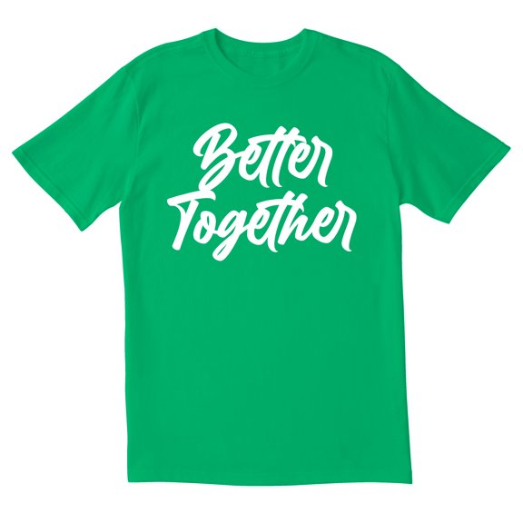 TotallyTorn Better Together Novelty Sarcastic Funny Mens Graphic T Shirts