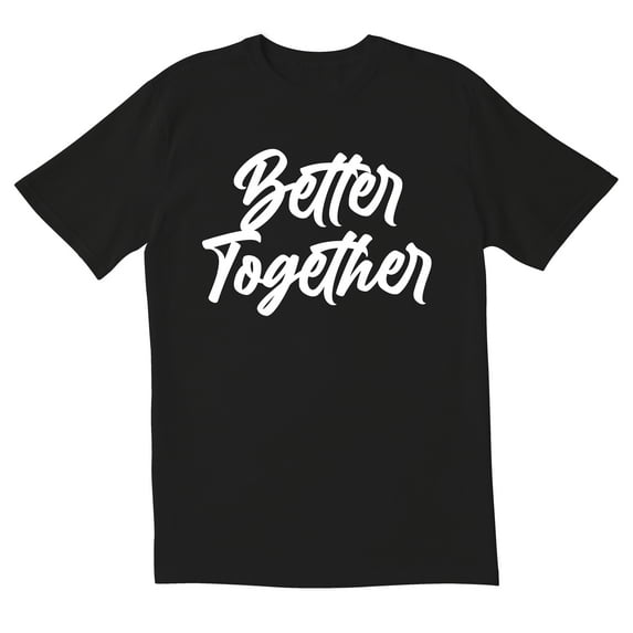 TotallyTorn Better Together Novelty Sarcastic Funny Mens Graphic T Shirts