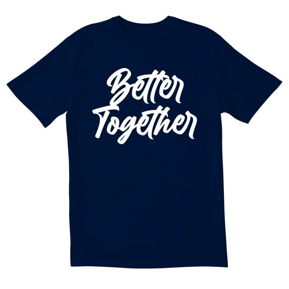 TotallyTorn Better Together Novelty Sarcastic Funny Mens Graphic T Shirts