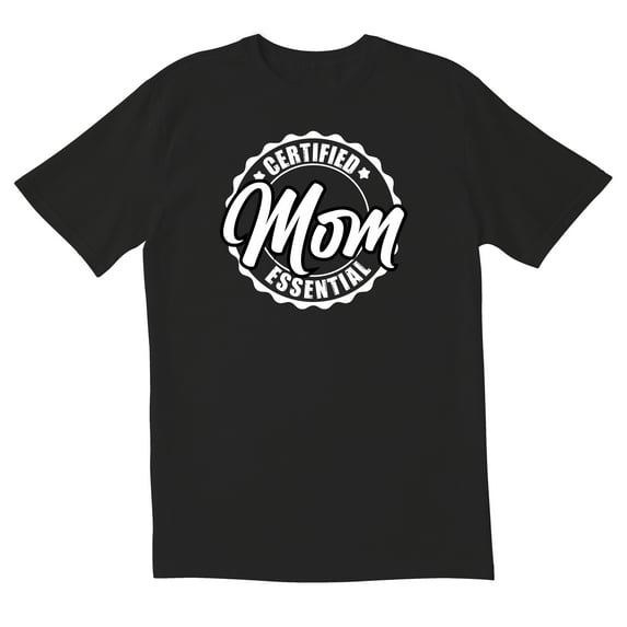 TotallyTorn Certified Mom Essential Novelty Shirts Mother's Day Gift Grandma Women's Sarcastic Humor Mens Graphic T Shirts