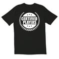 thumbnail image 1 of TotallyTorn Certified Players Novelty Sarcastic Funny Mens Graphic T Shirts, 1 of 5