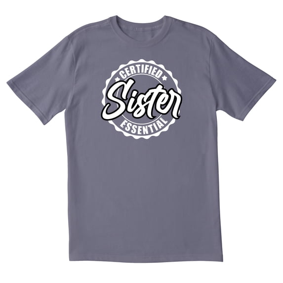 TotallyTorn Certified Sister Essential Novelty Sarcastic Funny Men's T Shirts