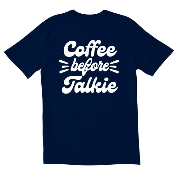 TotallyTorn Coffee Before Talkie Novelty Sarcastic Funny Mens Graphic T Shirts