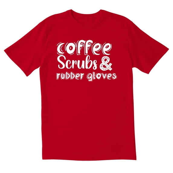 TotallyTorn Coffee Scrubs And Rubber Gloves Novelty Sarcastic Funny Mens Graphic T Shirts