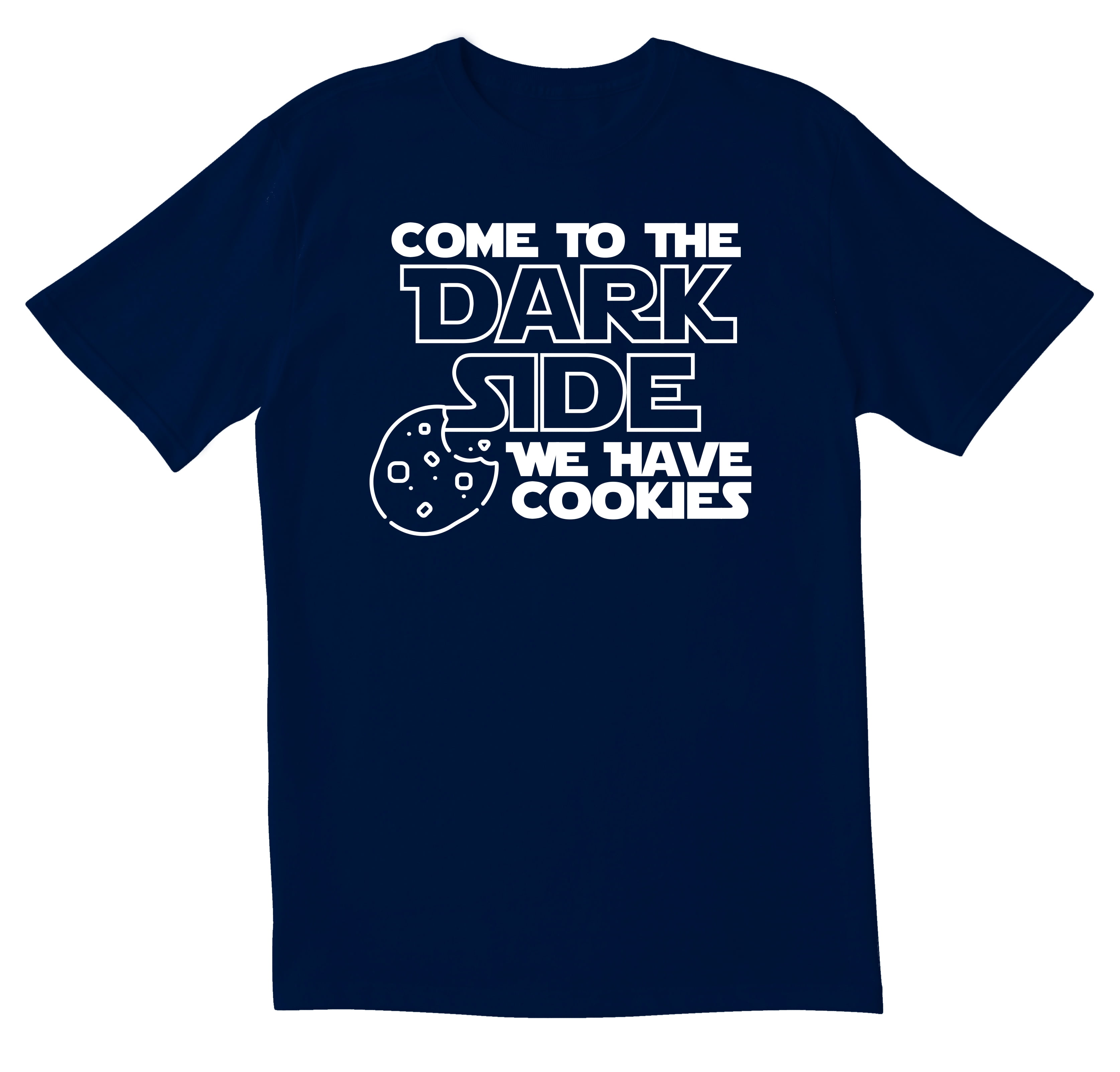 Funny Come To The Dark Side We Have Cookies T-Shirt Funny Come To The Dark Side We Have Cookies T-Shirt