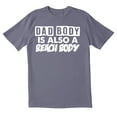 thumbnail image 1 of TotallyTorn Dad Body Is Also A Beach Body Novelty Sarcastic Funny Men's T Shirts, 1 of 2