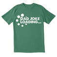 thumbnail image 1 of TotallyTorn Dad Joke Loading Novelty Sarcastic Funny Mens Graphic T Shirts, 1 of 5