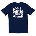 thumbnail image 1 of TotallyTorn Dear Santa It Was Her Fault Novelty Sarcastic Funny Mens Graphic T Shirts, 1 of 5