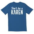 thumbnail image 1 of TotallyTorn Don't be a Novelty Sarcastic Funny Mens Graphic T Shirts, 1 of 5