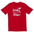 thumbnail image 1 of TotallyTorn Drinks Well With Others Novelty Sarcastic Funny Men's T Shirts, 1 of 2