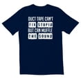 thumbnail image 1 of TotallyTorn Duct Tape Can't Fix Stupid But Can Muffle The Sound Novelty Sarcastic Funny Men's T Shirts, 1 of 2