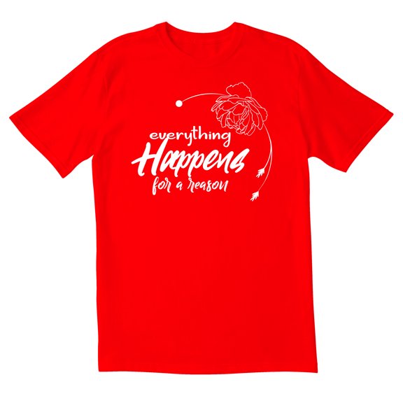 TotallyTorn Every Things Happen For A Reason Novelty Sarcastic Funny Men's T Shirts