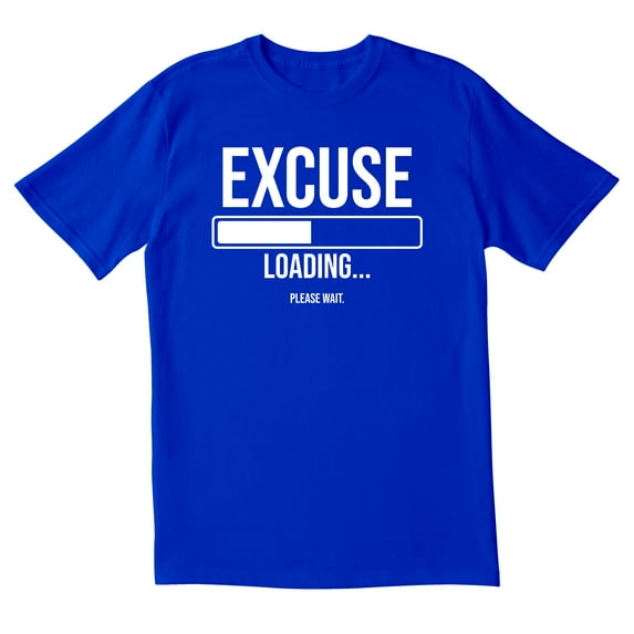 TotallyTorn Excuse Loading Novelty Sarcastic Funny Mens Graphic T Shirts